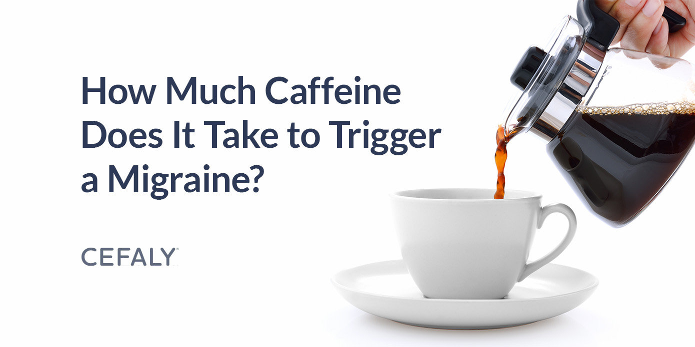 ¿Cuánta cafeína se necesita para desencadenar una migraña? ¿Cuánta cafeína se necesita para desencadenar una migraña?