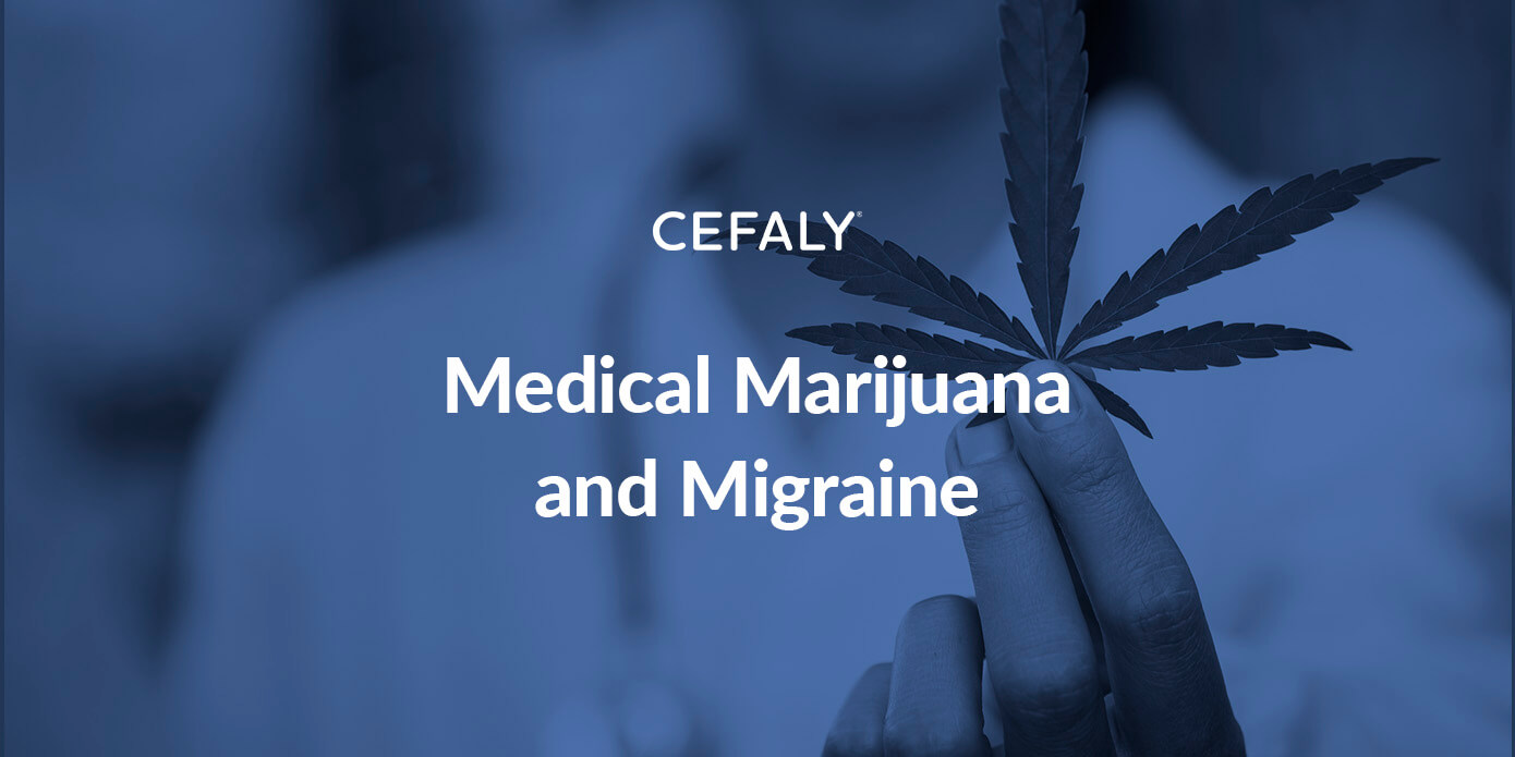 Medical Marijuana and Migraine Medical Marijuana and Migraine