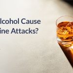 Can Alcohol Cause Migraine Attacks? can-alcohol-cause-migraine-attacks